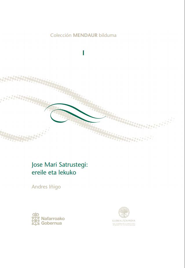 Jose Mari Satrustegi: ereile eta lekuko
