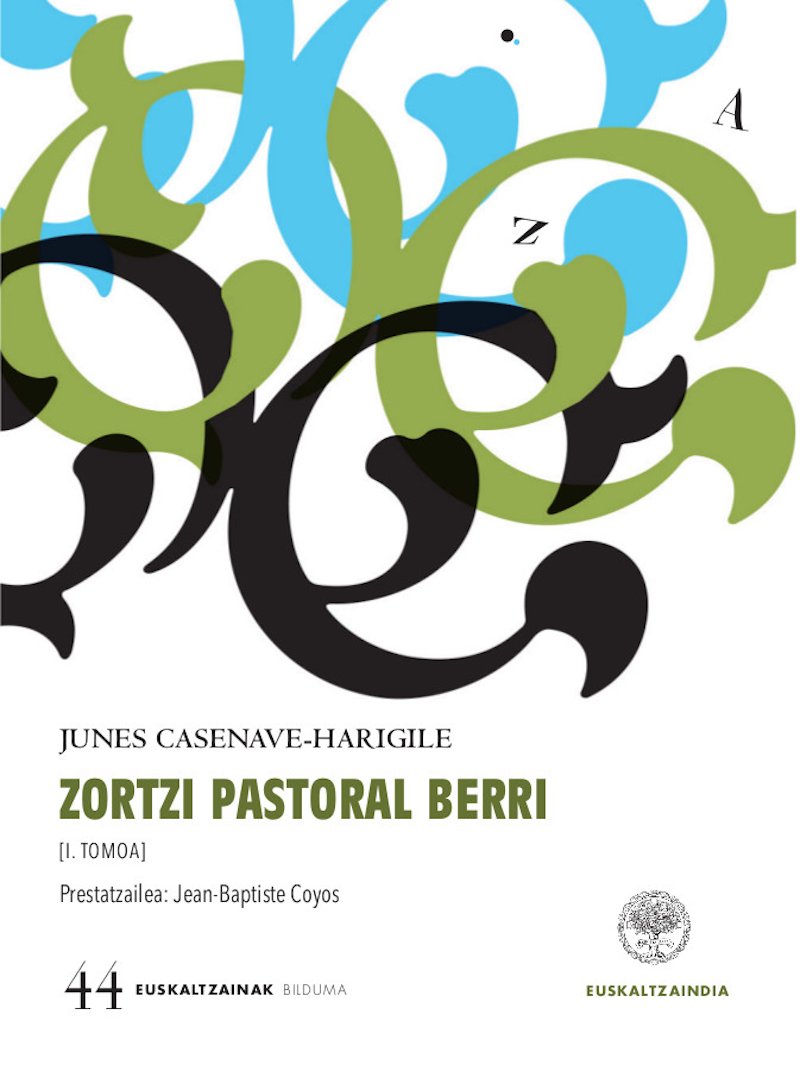 Junes Casenave-Harigile. Zortzi pastoral berri: lehen tomoa