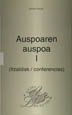 Auspoaren auspoa : itzaldiak = conferencias / Antonio Zavala