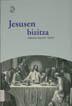 Jesusen bizitza / Salvador Zapirain "Ataño"