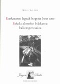 Euskararen legeak 25 urte. Eskola alorreko bilakaera: balioespen saioa