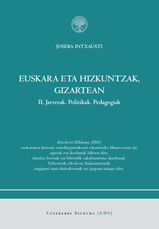 Euskara eta Hizkuntzak, Gizartean. II. Jarrerak. Politikak. Pedagogiak