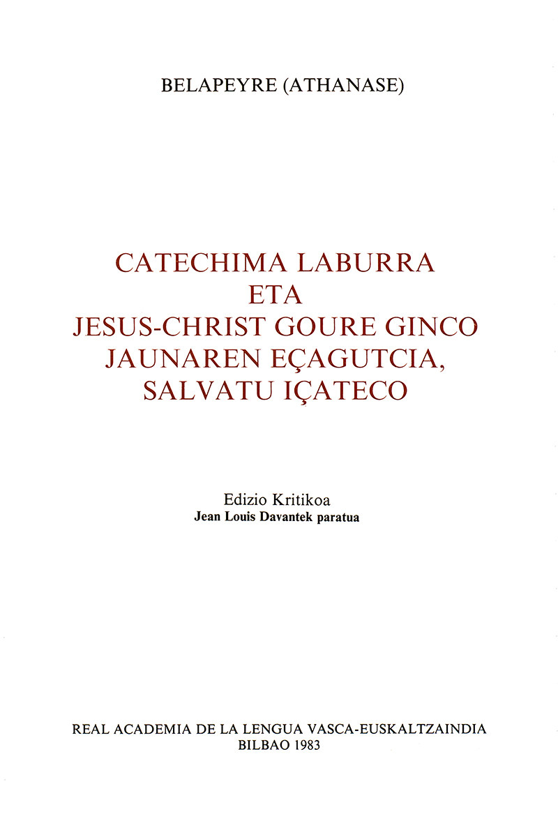 Catechima laburra eta Jesus-Christ goure Ginco Jaunaren eçagutcia, salvatu içateco
