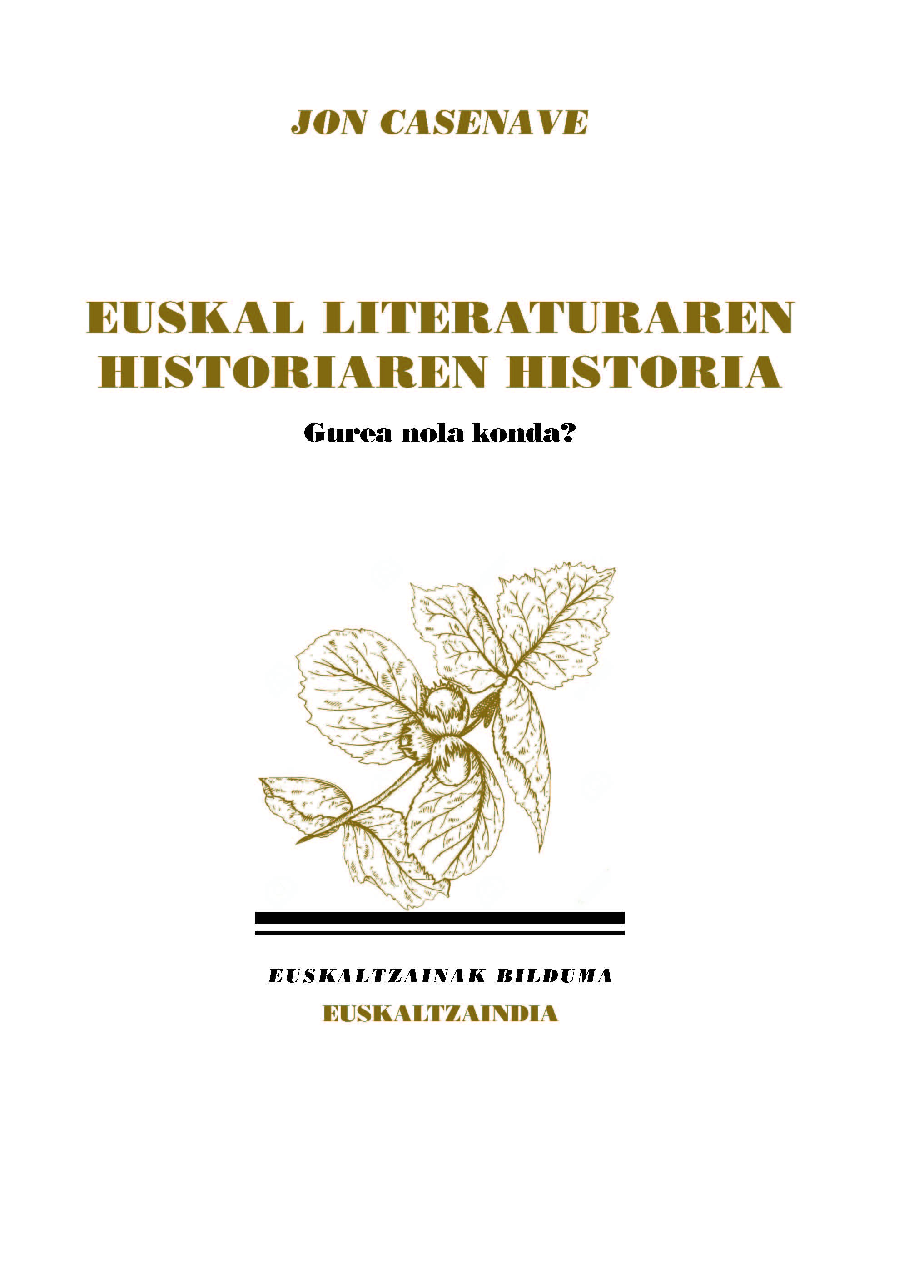 Euskal Literaturaren Historiaren Historia. Gure nola konda?