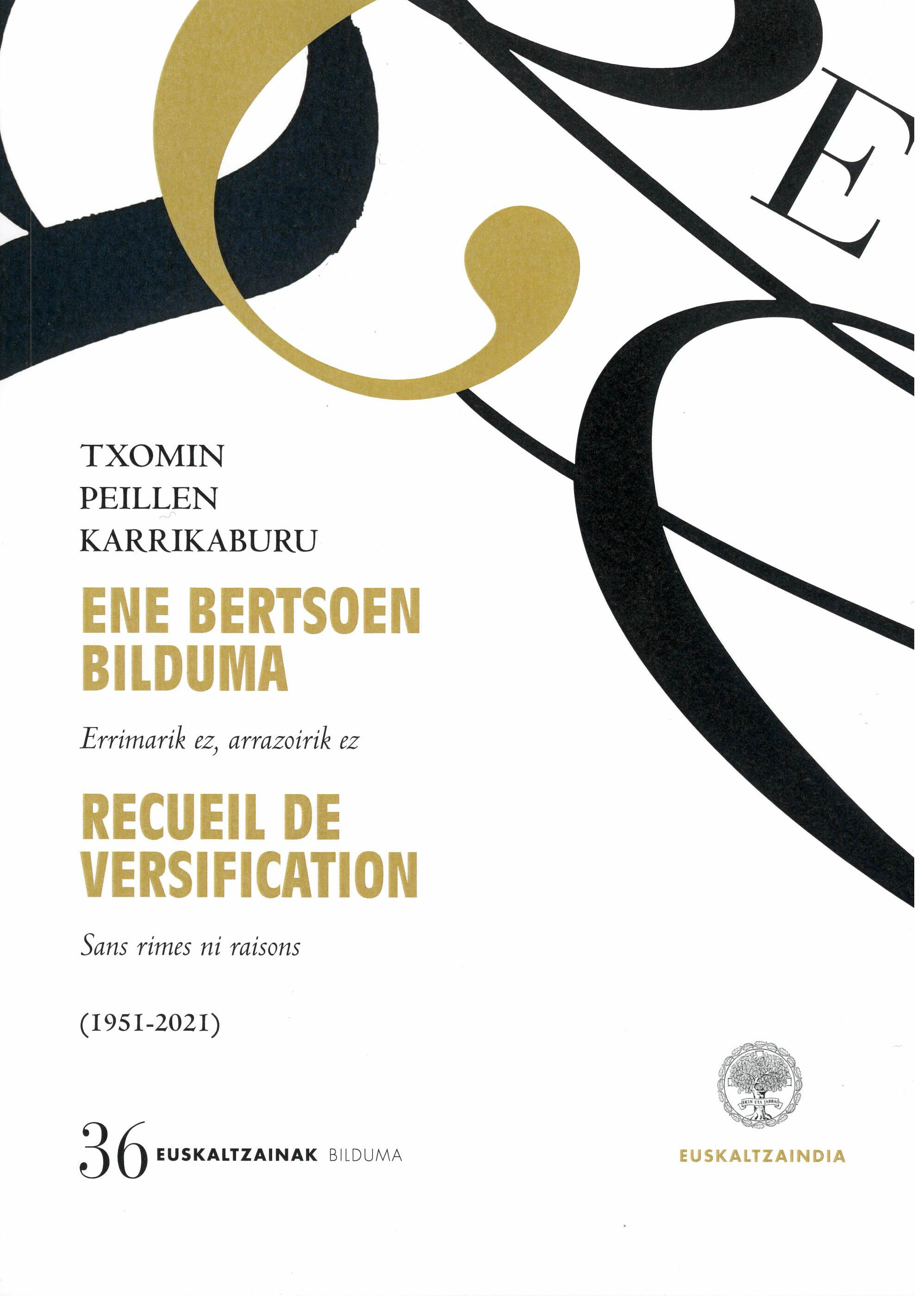 Ene bertsoen bilduma / Recueil de versification (1951-2021)