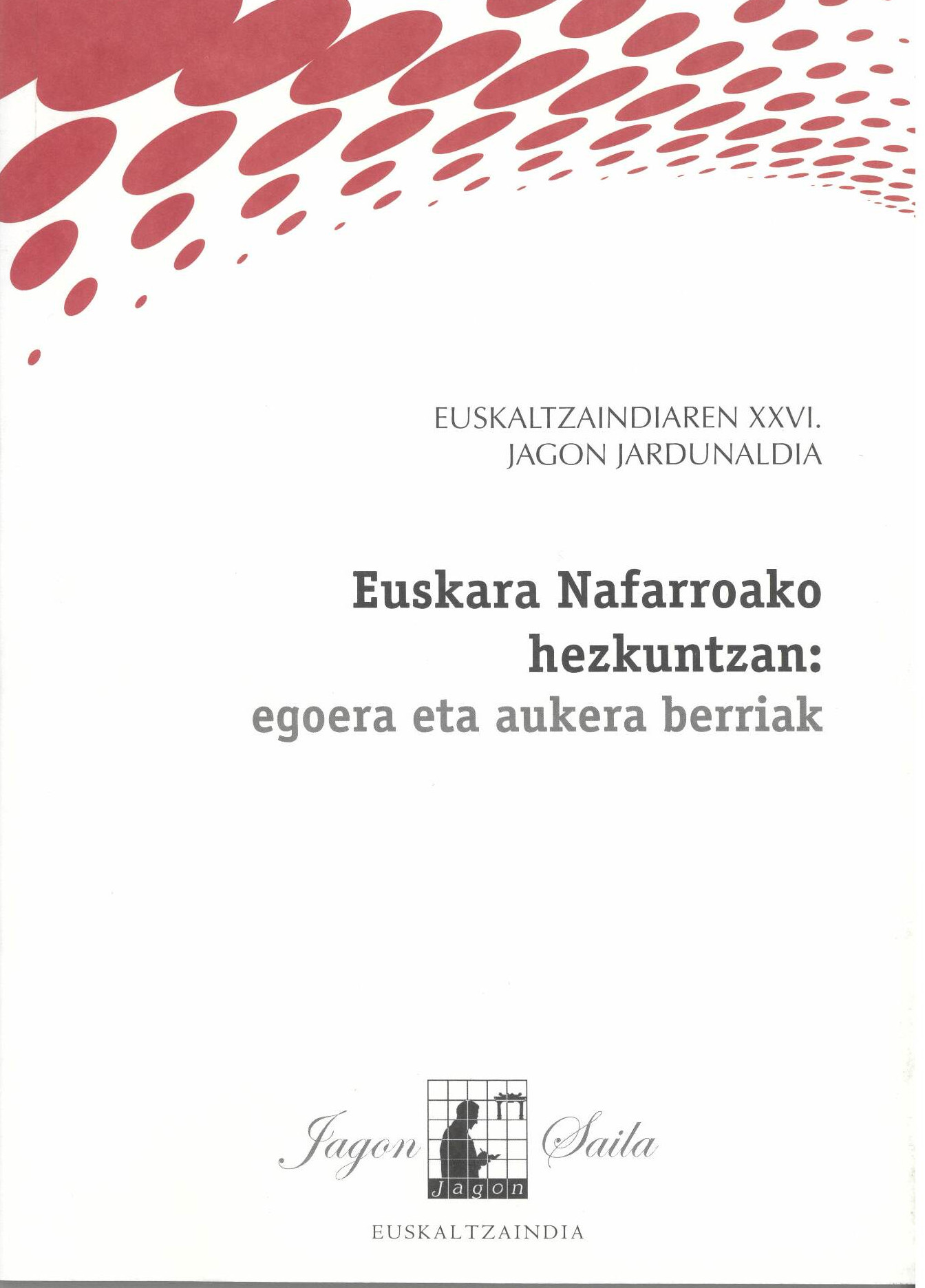 Euskara Nafarroako hezkuntzan: egoera eta aukera berriak